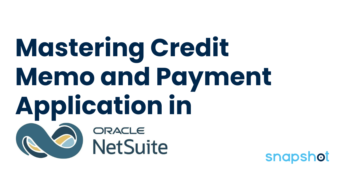 Mastering Credit Memo and Payment Application in NetSuite