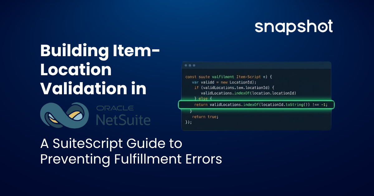 Building Item-Location Validation in A SuiteScript Guide to Preventing Fulfillment Errors