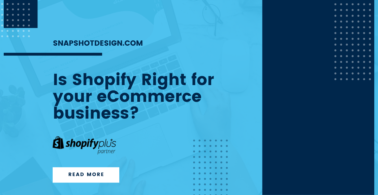 Snapshot blog featured image showing title of blog: Is Shopify Plus the Best eCommerce Platform for Your Business?