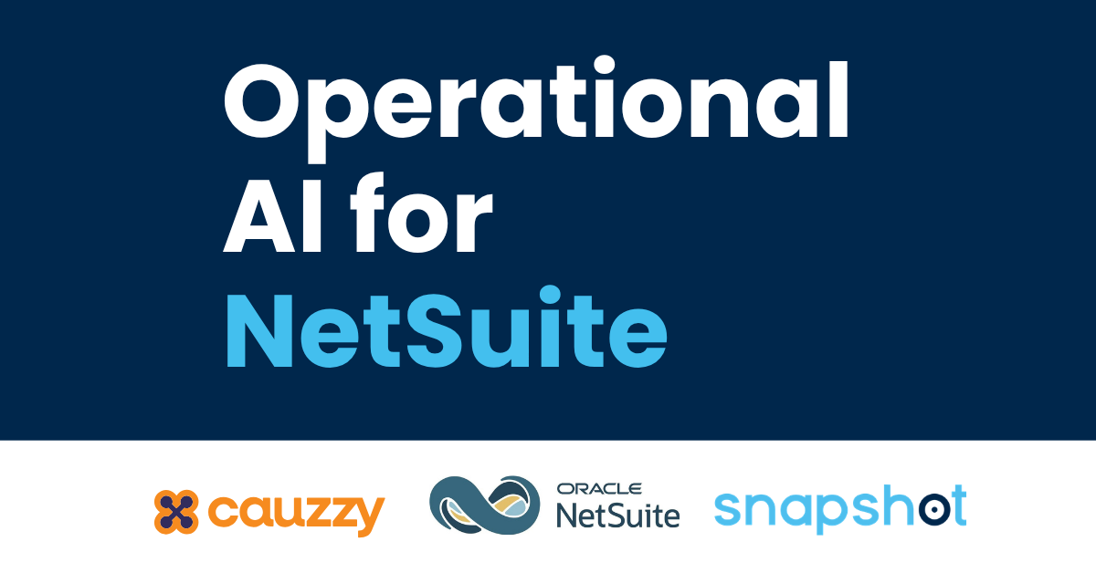 Snapshot Partners with Cauzzy to Deliver Operational AI for NetSuite